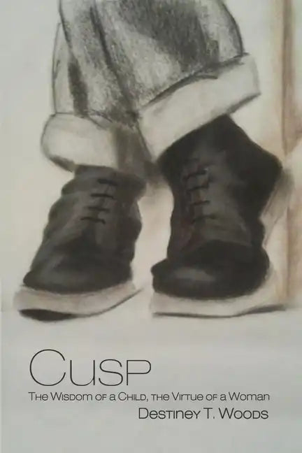 Cusp: The Wisdom of a Child, the Virtue of a Woman - Paperback