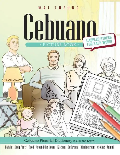 Cebuano Picture Book: Cebuano Pictorial Dictionary (Color and Learn) - Paperback