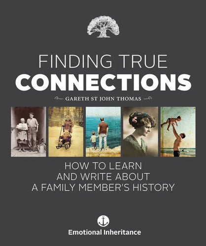 Finding True Connections: How to Learn and Write about a Family Member's History - Hardcover
