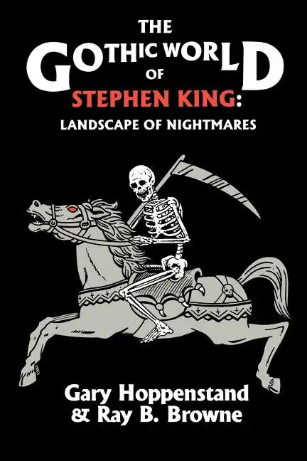 The Gothic World of Stephen King: Landscape of Nightmares - Paperback