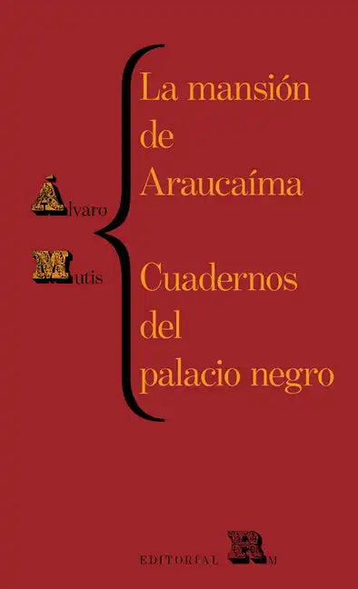 La Mansión de Araucaíma Y Cuadernos del Palacio: Araucaíma's Mansion and Black Palace's Notebooks, Spanish Edition - Paperback