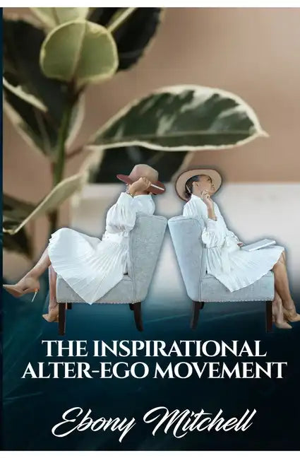 The Inspirational Alter-Ego Movement - Paperback