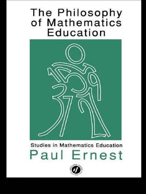 The Philosophy of Mathematics Education - Paperback