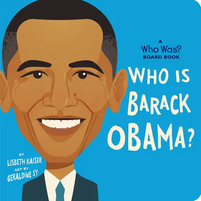 Who Is Barack Obama?: A Who Was? Board Book - Board Book