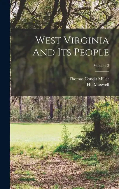 West Virginia And Its People; Volume 2 - Hardcover