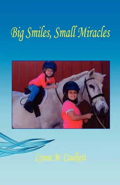 Big Smiles, Small Miracles - Paperback