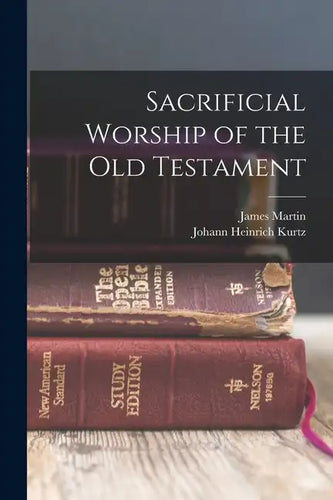 Sacrificial Worship of the Old Testament - Paperback
