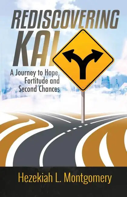 Rediscovering Kai: A Journey to Hope, Fortitude, and Second Chances - Paperback