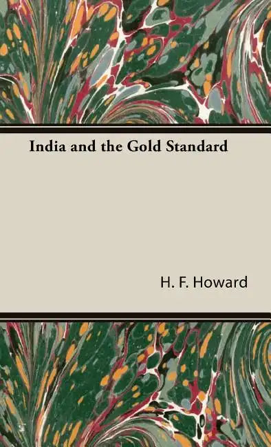 India and the Gold Standard - Hardcover