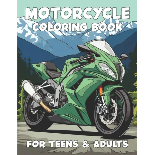 Motorcycle Coloring Book for Kids, Teens, and Adults - Paperback