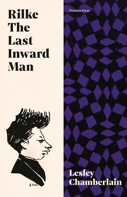 Rilke: The Last Inward Man - Hardcover
