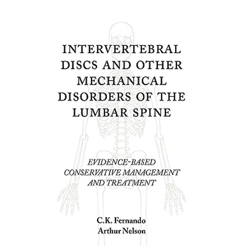 Intervertebral Discs and Other Mechanical Disorders of the Lumbar Spine: Evidence-Based Conservative Management and Treatment - Hardcover