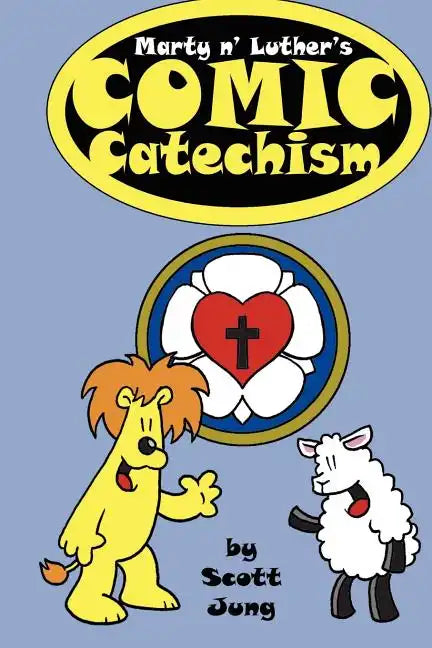 Marty n' Luther's Comic Catechism - Paperback