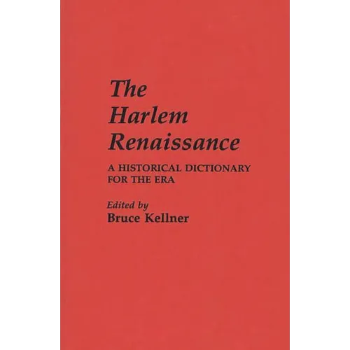 The Harlem Renaissance: A Historical Dictionary for the Era - Hardcover