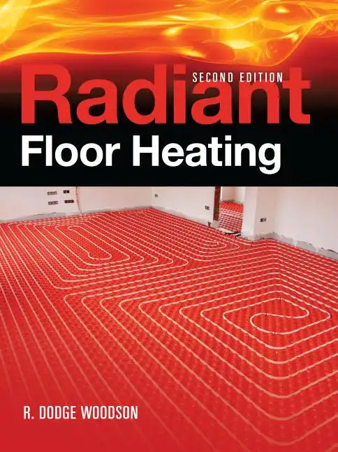 Radiant Floor Heating - Hardcover