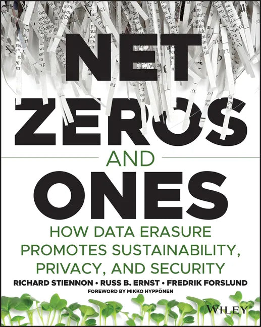 Net Zeros and Ones: How Data Erasure Promotes Sustainability, Privacy, and Security - Paperback