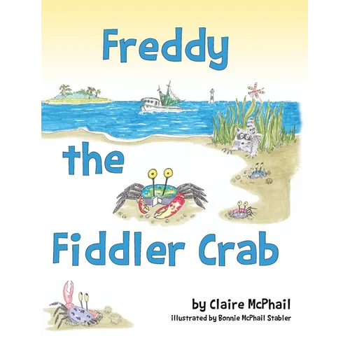 Freddy the Fiddler Crab - Hardcover