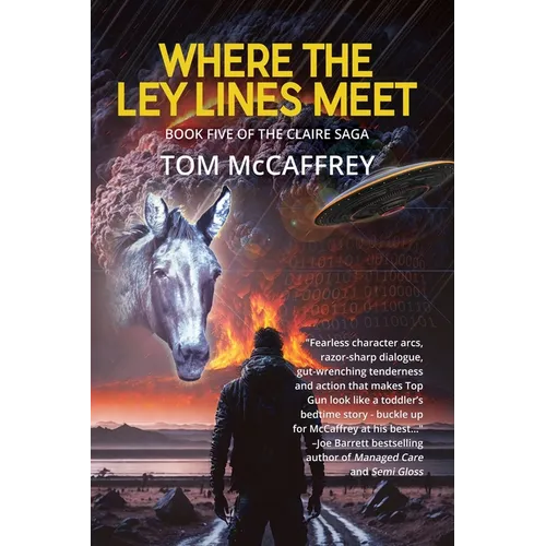 Where The Ley Lines Meet: Final Chapter to the Claire Saga - Paperback