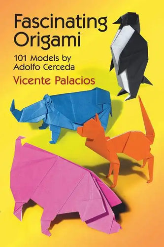 Fascinating Origami: 101 Models by Adolfo Cerceda - Paperback