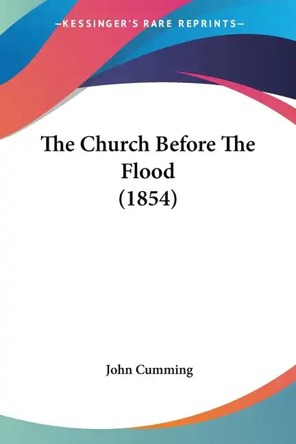 The Church Before the Flood (1854) - Paperback