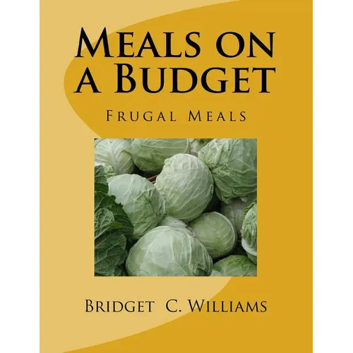 Meals on a Budget: Frugal Meals - Paperback