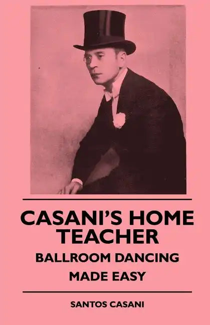 Casani's Home Teacher - Ballroom Dancing Made Easy - Paperback