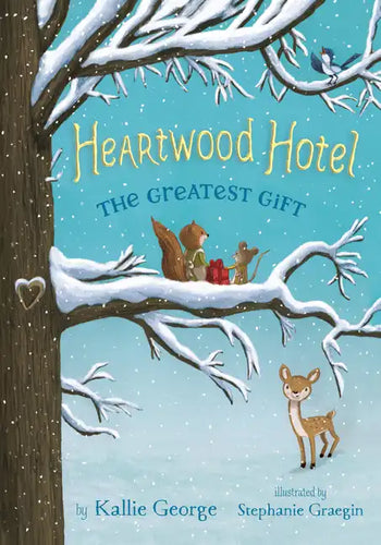 Heartwood Hotel: The Greatest Gift - Hardcover