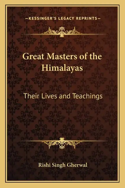 Great Masters of the Himalayas: Their Lives and Teachings - Paperback