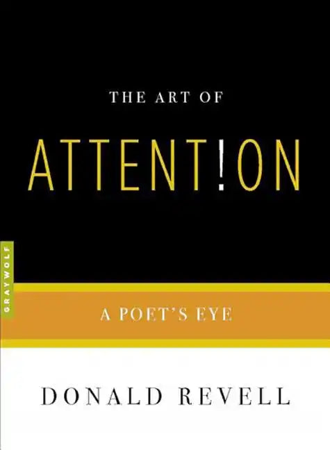 The Art of Attention: A Poet's Eye - Paperback