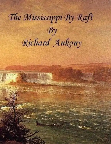 The Mississippi by Raft - Paperback