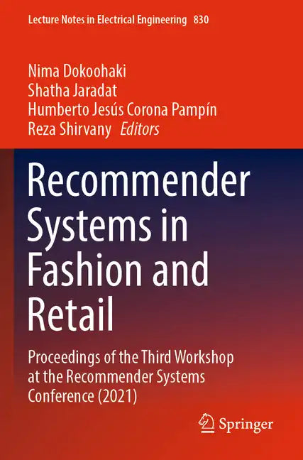 Recommender Systems in Fashion and Retail: Proceedings of the Third Workshop at the Recommender Systems Conference (2021) - Paperback