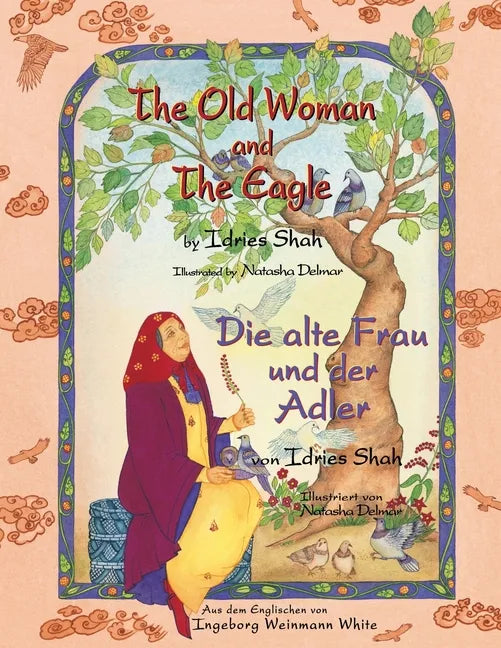 The Old Woman and the Eagle -- Die alte Frau und der Adler: Bilingual English-German Edition / Zweisprachige Ausgabe Englisch-Deutsch - Paperback