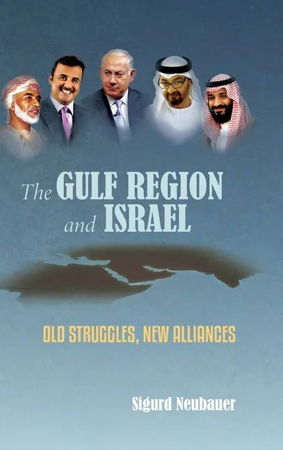 The Gulf Region and Israel - Hardcover