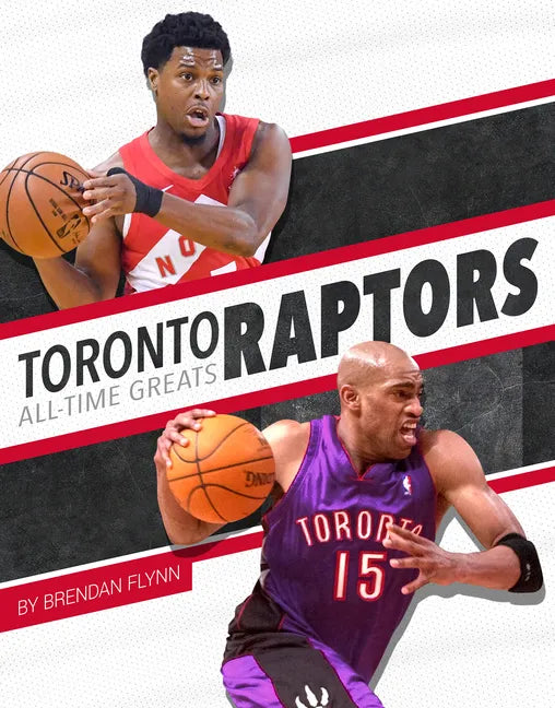 Toronto Raptors All-Time Greats - Paperback