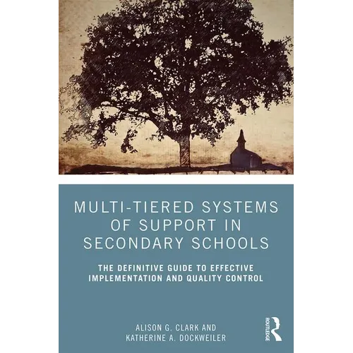 Multi-Tiered Systems of Support in Secondary Schools: The Definitive Guide to Effective Implementation and Quality Control - Paperback
