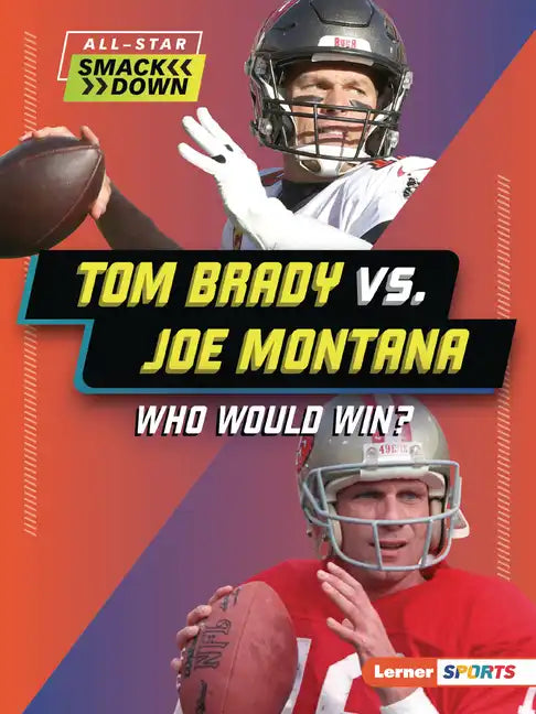 Tom Brady vs. Joe Montana: Who Would Win? - Paperback