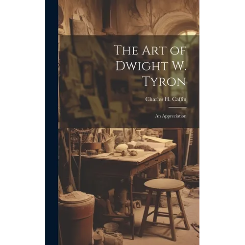 The Art of Dwight W. Tyron: An Appreciation - Hardcover