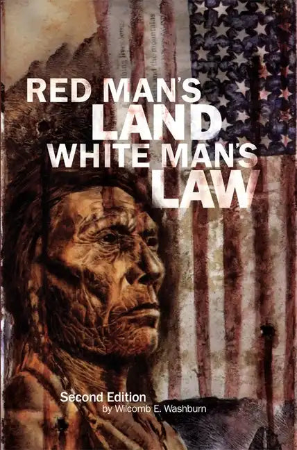 Red Man's Land White Man's Law: Past and Present Status of the American Indian - Paperback