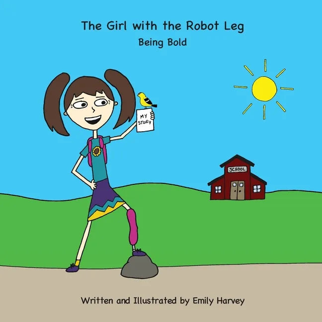 The Girl with the Robot Leg: Being Bold - Paperback