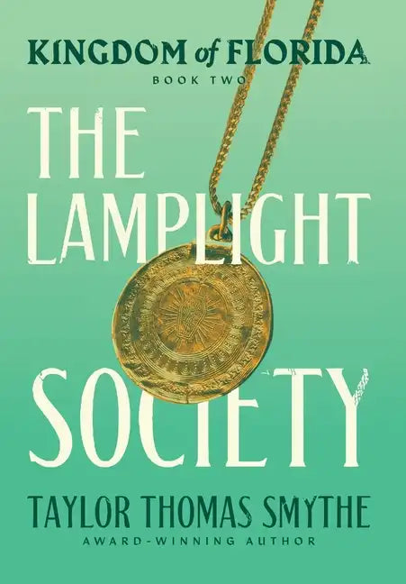 Kingdom of Florida: The Lamplight Society - Hardcover