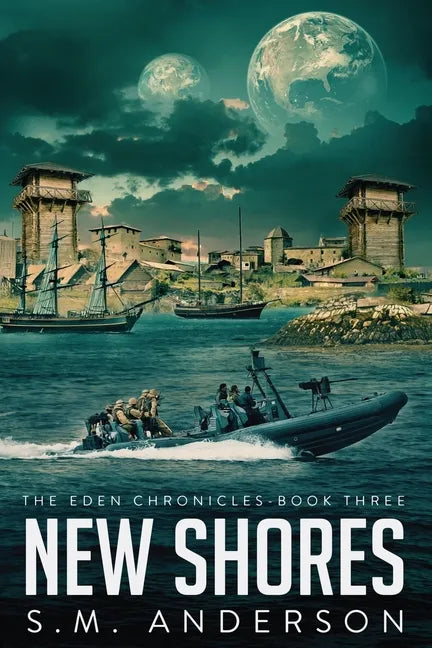 New Shores: The Eden Chronicles - Book Three - Paperback