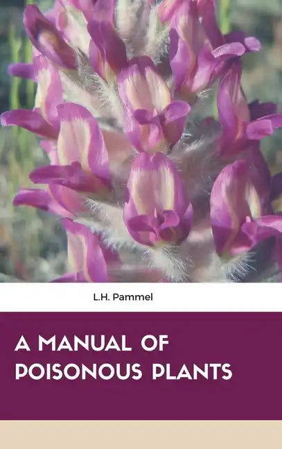 A Manual of Poisonous Plants - Hardcover