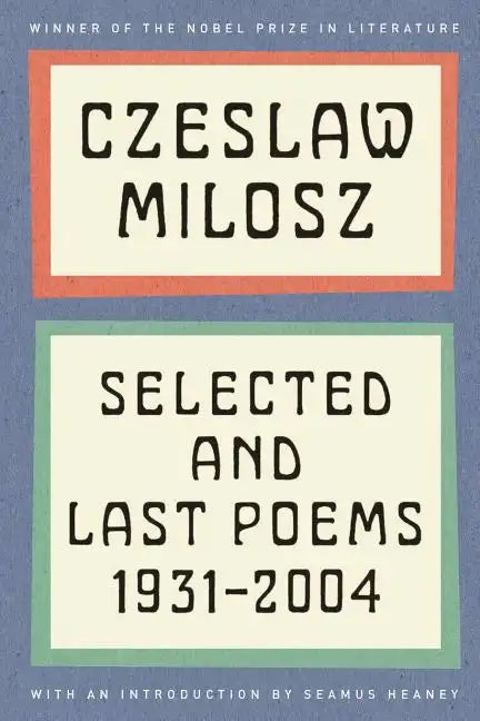 Selected and Last Poems: 1931-2004 - Paperback