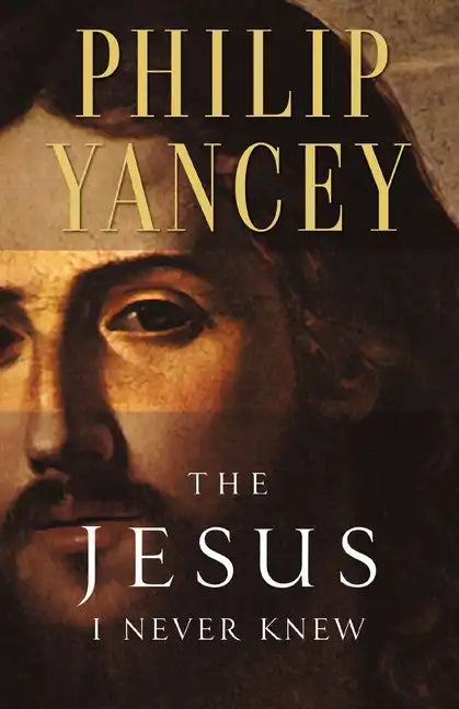 The Jesus I Never Knew: Revealing What 2,000 Years of History Have Covered Up - Paperback