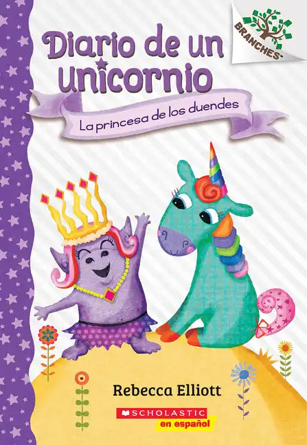 Diario de Un Unicornio #4: La Princesa de Los Duendes (the Goblin Princess) - Paperback