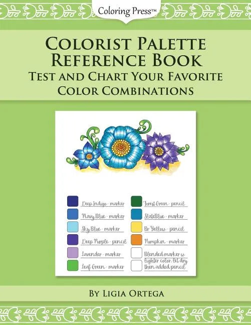 Colorist Palette Reference Book: Test and Chart Your Favorite Color Combinations - Paperback