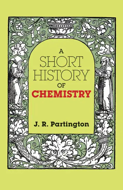 A Short History of Chemistry: Third Edition - Paperback