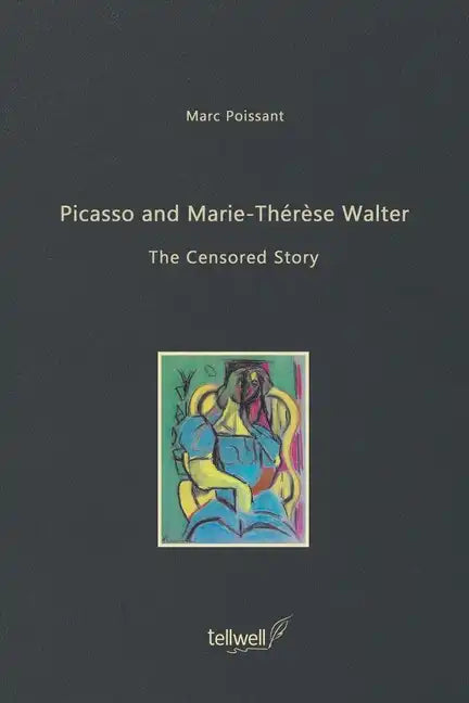 Picasso and Marie-Thérèse Walter: The Censored Story - Paperback
