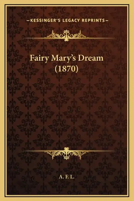 Fairy Mary's Dream (1870) - Hardcover