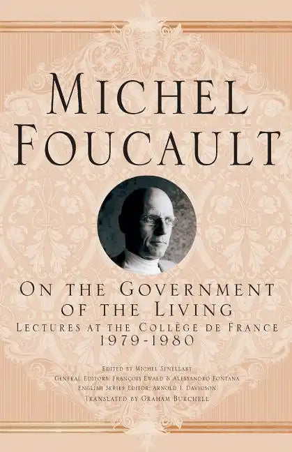On the Government of the Living: Lectures at the Collège de France, 1979-1980 - Paperback